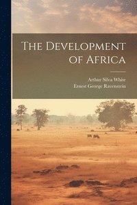 bokomslag The Development of Africa