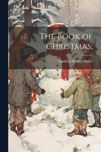 bokomslag The Book of Christmas;