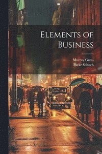bokomslag Elements of Business