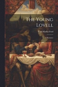 bokomslag Young Lovell; a Romance