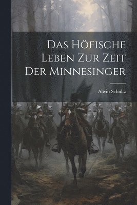 bokomslag Das hfische Leben zur Zeit der Minnesinger