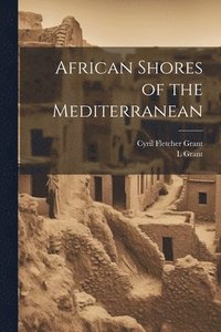 bokomslag African Shores of the Mediterranean