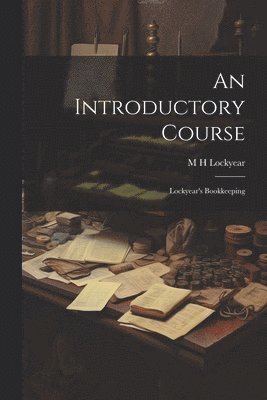 bokomslag Introductory Course; Lockyear's Bookkeeping