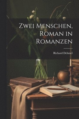 bokomslag Zwei Menschen, Roman in Romanzen