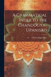 bokomslag A Grammatical Index to the Chandogya-upanisad