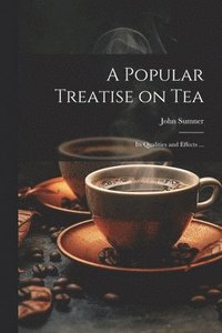 bokomslag Popular Treatise on Tea