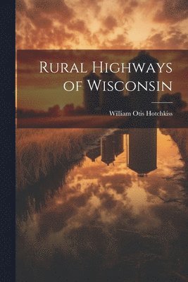 bokomslag Rural Highways of Wisconsin
