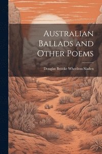 bokomslag Australian Ballads and Other Poems