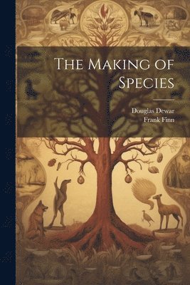 Douglas Dewar, Frank Finn - Making of Species, Häftad