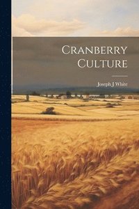 bokomslag Cranberry Culture