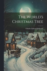 bokomslag The World's Christmas Tree