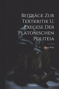 bokomslag Beitrge Zur Textkritik U. Exegese Der Platonischen Politeia