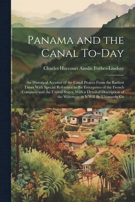 bokomslag Panama and the Canal To-day