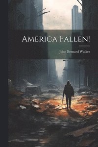 bokomslag America Fallen!