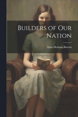 Builders of our Nation 1