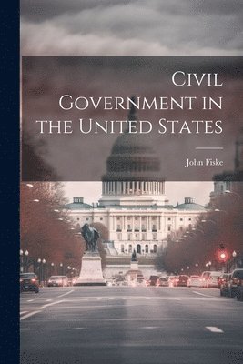 bokomslag Civil Government in the United States