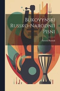 bokomslag Bukovynski russko-narodnii pisni