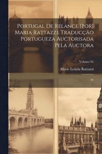 bokomslag Portugal de relance [por] Maria Rattazzi. Traduco portugueza auctorisada pela auctora