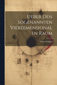 bokomslag Ueber den sogenannten vierdimensionalen Raum