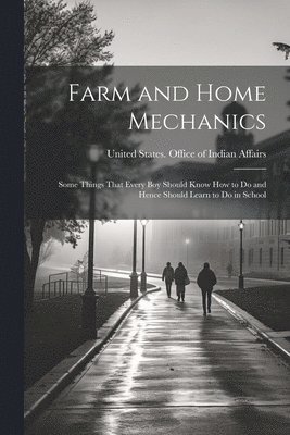 Farm and Home Mechanics 1