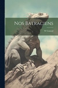 bokomslag Nos Batraciens