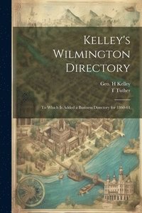 bokomslag Kelley's Wilmington Directory