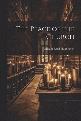 The Peace of the Church 1