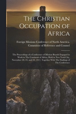 The Christian Occupation of Africa 1