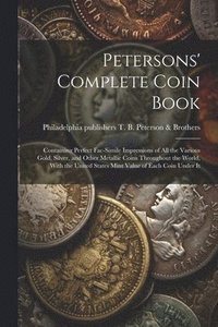 bokomslag Petersons' Complete Coin Book