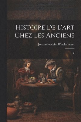 bokomslag Histoire de l'art chez les anciens