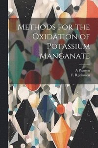 bokomslag Methods for the Oxidation of Potassium Manganate