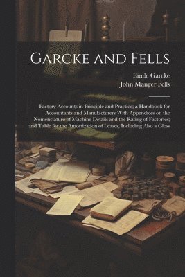 Emile Garcke, John Manger Fells - Garcke and Fells, Häftad