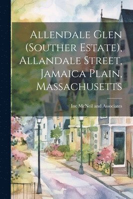 Allendale Glen (souther Estate), Allandale Street, Jamaica Plain, Massachusetts 1