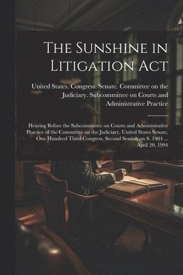 Sunshine in Litigation Act 1