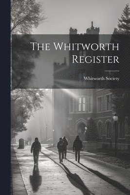 The Whitworth Register 1