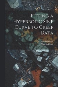 bokomslag Fitting a Hyperbolic Sine Curve to Creep Data