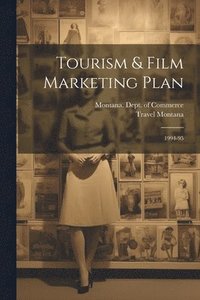bokomslag Tourism & Film Marketing Plan: 1994-95
