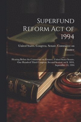 Superfund Reform Act of 1994 1