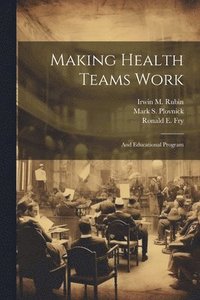 bokomslag Making Health Teams Work