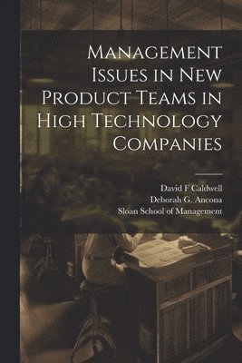 Management Issues in new Product Teams in High Technology Companies 1