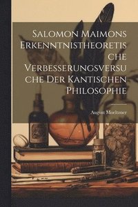 bokomslag Salomon Maimons erkenntnistheoretische Verbesserungsversuche der Kantischen Philosophie