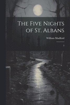 William Mudford - Five Nights of St. Albans, Häftad