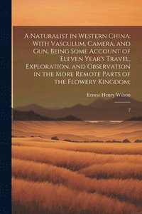bokomslag Naturalist in Western China