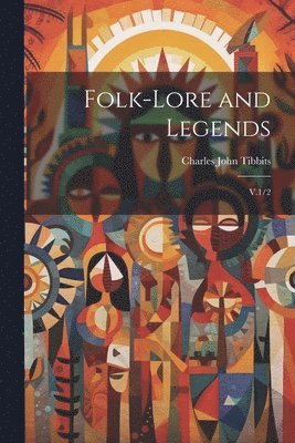 bokomslag Folk-lore and Legends