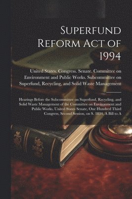 bokomslag Superfund Reform Act of 1994