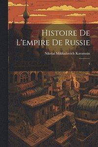 bokomslag Histoire de l'empire de Russie