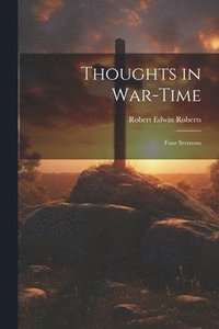 bokomslag Thoughts in War-time