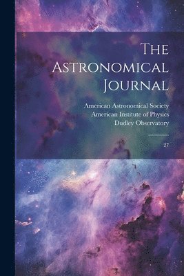 Dudley Observatory, American Astronomical Society, American Institute of Physics - Astronomical Journal, Häftad