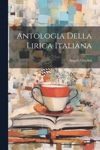 bokomslag Antologia della lirica italiana