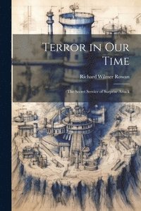 bokomslag Terror in our Time; the Secret Service of Surprise Attack